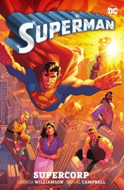 Superman Vol. 1: Supercorp - Joshua Williamson, Jamal Campbell, Nick Dragotta, Edwin Galmon & Caitlin Yarsky