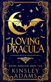 Loving Dracula - Kinsley Adams