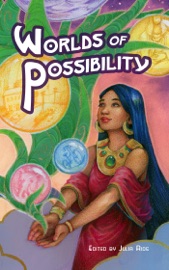 Worlds of Possibility - Julia Rios