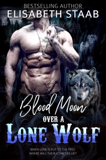 Blood Moon Over a Lone Wolf by Elisabeth Staab
