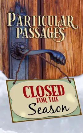 Read: Particular Passages: Closed for Book the Season