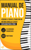 Manual de Piano: Aprende a tocar el Piano con un método sencillo y eficaz explicado paso a paso. 10 Ejercicios progresivos + Partituras - WeMusic Lab