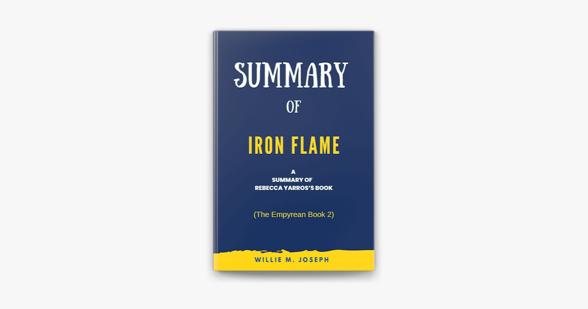 Summary of Iron Flame by Rebecca Yarros: (The Empyrean Book 2)
