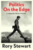 Politics On the Edge - Rory Stewart