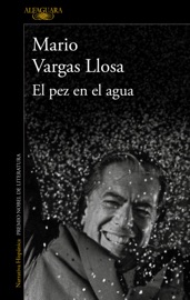 El pez en el agua - Mario Vargas Llosa