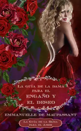 La guía de la dama para el engaño y el deseo : un romance histórico