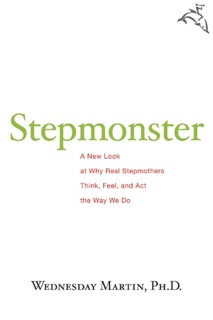 Stepmonster by Wednesday Martin