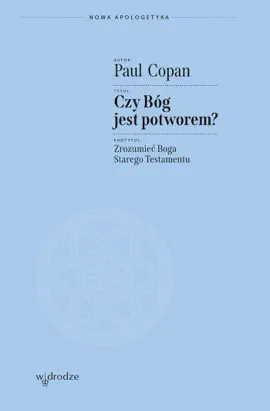 Read: Czy Bóg jest potworem? Zrozumieć Boga Book Starego Testamentu