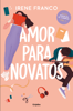 Amor para novatos (Amor en el campus 1) - Irene Franco