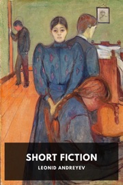 Short Fiction - Leonid Andreyev, Herman Bernstein, L. A. Magnus, K. Walter, The Russian Review & Maurice Magnus