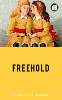 Freehold by Michael Z. Williamson