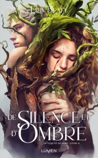 De lune et de sang - Tome 2 De silence et d'ombre by Erin Beaty