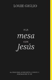 A la mesa con Jesús - Louie Giglio