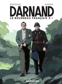 Darnand, le bourreau français - Tome 3 - Patrice Perna