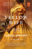 Yellow Wife - Sadeqa Johnson