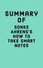 Summary of Sonke Ahrens's How To Take Smart Notes - Falcon Press