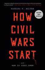 How Civil Wars Start - Barbara F. Walter Cover Art