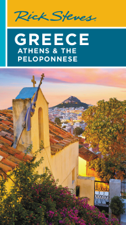 Rick Steves Greece: Athens &amp; the Peloponnese - Rick Steves, Cameron Hewitt &amp; Gene Openshaw Cover Art