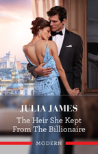 The Heir She Kept From The Billionaire - Julia James Cover Art