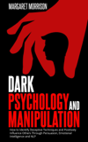 Dark Psychology and Manipulation E-Book Download