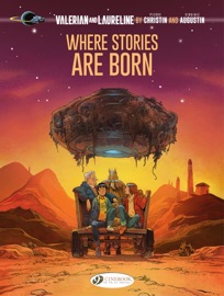 Valerian and Laureline by... - Where Stories Are Born - Virginie Augustin & Pierre Christin