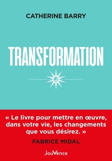 Transformation by Catherine Barry & Fabrice Midal