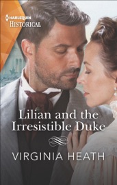 Lilian and the Irresistible Duke - Virginia Heath
