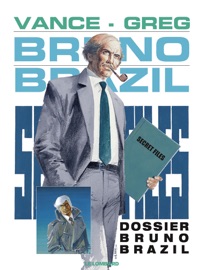 Bruno Brazil - Tome 10 - Dossier Bruno Brazil - Greg