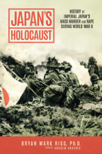 Japan's Holocaust - Bryan Mark Rigg &amp; Andrew Roberts Cover Art