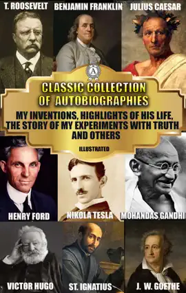 Read: Classic Book Collection of Autobiographies. Illustrated