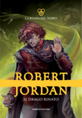 Il drago rinato - Robert Jordan