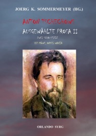 Anton Tschechows Ausgewählte Prosa II - Anton Tschechow, Joerg K. Sommermeyer & Orlando Syrg