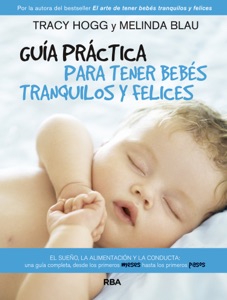 Guía práctica para tener bebés tranquilos y felices Book Cover