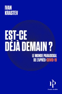 Est-ce déjà demain ? Le monde paradoxal de l'après-Covid-19