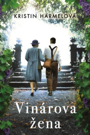 Vinárova žena - Kristin Harmel