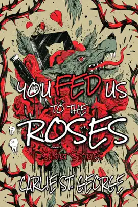 Read: You Fed Us To Book The Roses