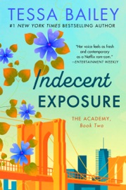 Indecent Exposure - Tessa Bailey