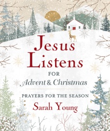 Jesus Listens--for Advent and Christmas, with Full Scriptures - Sarah Young