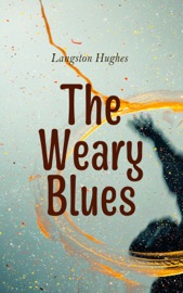 The Weary Blues - Langston Hughes
