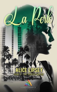 The Perfect Match (Roman lesbien) by Alice Lipsey & Homoromance Editions
