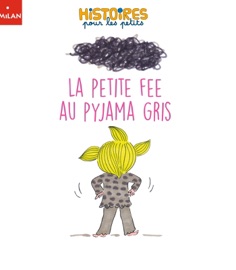 La petite fée au pyjama gris - Estelle Billon-Spagnol & Virginie Ligonnière