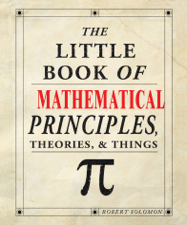 The Little Book of Mathematical Principles, Theories &amp; Things - Robert Solomon Cover Art