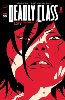 Deadly Class #50 by Rick Remender, Wes Craig & Lee Loughridge