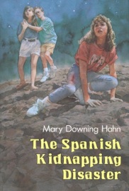 The Spanish Kidnapping Disaster - Mary Downing Hahn