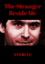 The Stranger Beside Me: Ted Bundy: The Shocking Inside Story - Ann Rule Cover Art