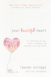 Your Beautiful Heart - Lauren Scruggs