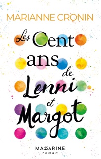 Les cent ans de Lenni et Margot by Marianne Cronin