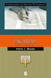 Comentários do Antigo Testamento - Zacarias - vol. 2 - Mark J. Boda