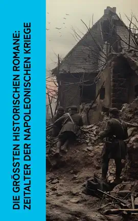 Read: Die größten historischen Romane: Zeitalter Book der Napoleonischen Kriege