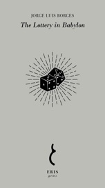 The Lottery in Babylon - Jorge Luis Borges